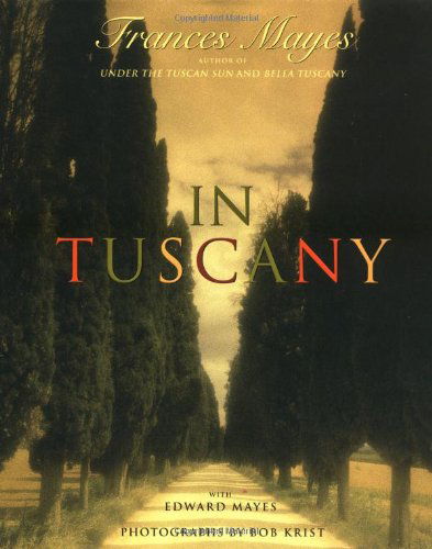 Cover for Frances Mayes · In Tuscany (Innbunden bok) [1st edition] (2000)