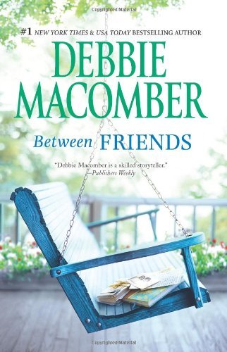 Cover for Debbie Macomber · Between Friends (Paperback Book) [Reprint edition] (2011)