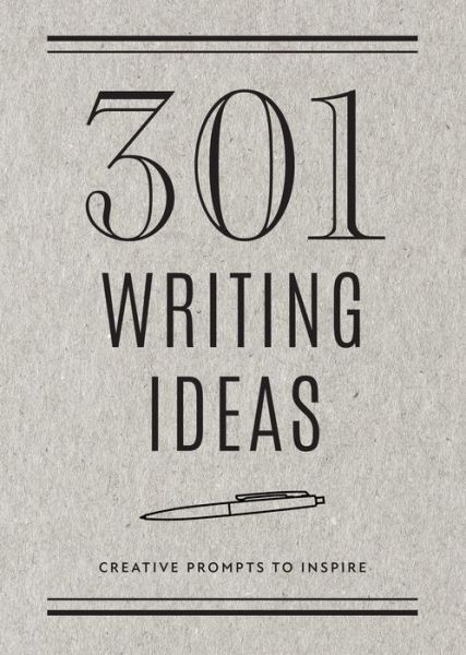 Cover for Editors of Chartwell Books · 301 Writing Ideas -  Second Edition: Creative Prompts to Inspire - Creative Keepsakes (Paperback Book) [Second edition] (2022)