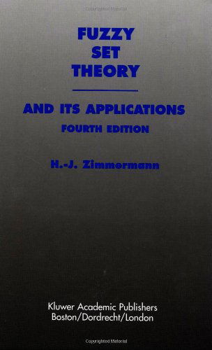 Cover for Hans-Jurgen Zimmermann · Fuzzy Set Theory-and Its Applications (Hardcover Book) [4th ed. 2001 edition] (2001)