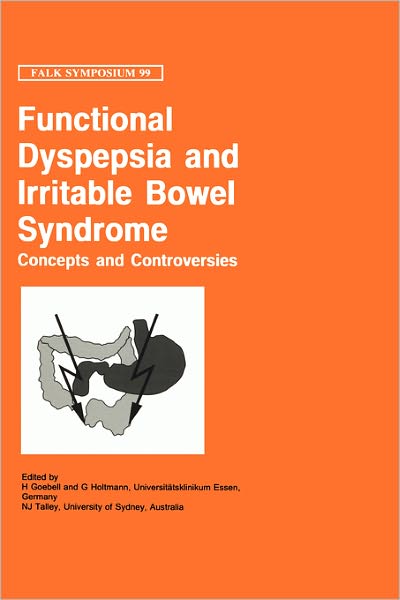 Cover for Nicholas Joseph Talley · Functional Dyspepsia and Irritable Bowel Syndrome: Concepts and Controversies - Falk Symposium (Hardcover Book) (1998)