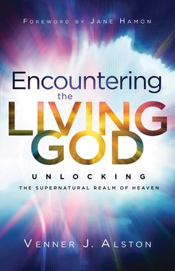 Cover for Venner J. Alston · Encountering the Living God (Book) (2023)