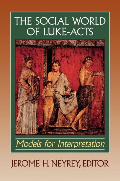 Cover for Jerome H. Neyrey · The Social World of Luke–Acts – Models for Interpretation (Paperback Book) (1999)