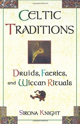 Cover for Knight · Celtic Traditions: Druids, Faeries, and Wiccan Rituals (Paperback Bog) (2000)
