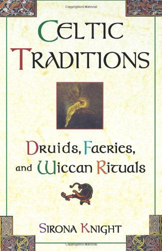 Cover for Knight · Celtic Traditions: Druids, Faeries, and Wiccan Rituals (Paperback Book) (2000)