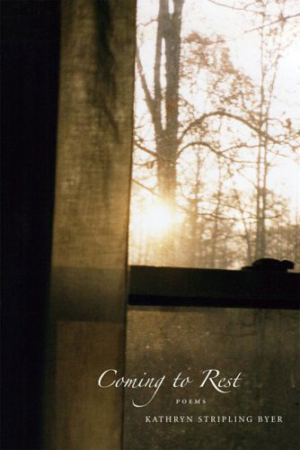 Cover for Kathryn Stripling Byer · Coming to Rest: Poems (Taschenbuch) [Annotated edition] (2006)