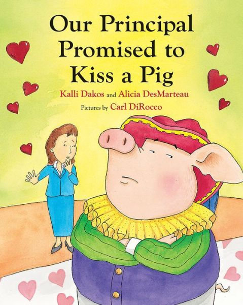 Cover for Kalli Dakos · Our Principal Promised to Kiss a Pig (Paperback Book) (2017)