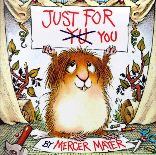 Cover for Mercer Mayer · Just for You (Turtleback School &amp; Library Binding Edition) (Little Critter) (Hardcover Book) [Turtleback School &amp; Library Binding edition] (1998)