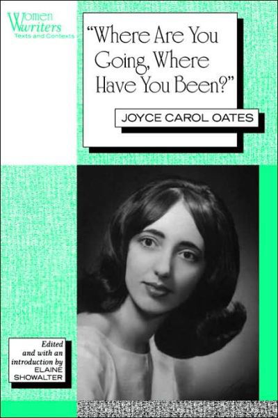 Cover for Joyce Carol Oates · 'Where Are You Going, Where Have You Been?': Joyce Carol Oates - Women Writers: Texts and Contexts (Paperback Book) (1994)