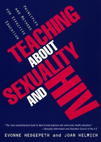 Cover for Evonne M. Hedgepeth · Teaching About Sexuality and HIV: Principles and Methods for Effective Education (Paperback Bog) (2000)