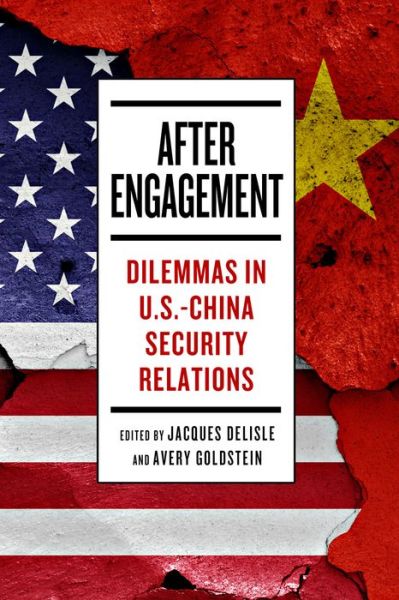 Cover for After Engagement: Dilemmas in U.S.-China Security Relations (Paperback Book) (2021)