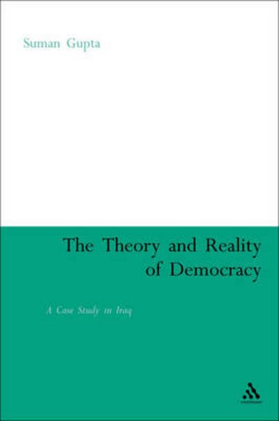 Cover for Suman Gupta · Theory and Reality of Democracy: A Case Study in Iraq (Hardcover Book) (2006)