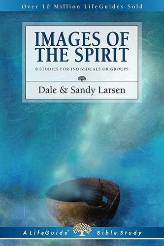 Cover for Sandy Larsen · Images of the Spirit (Lifeguide Bible Studies) (Pocketbok) [Ldg edition] (2007)