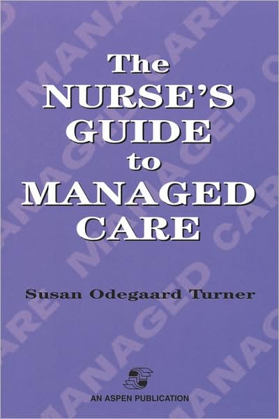 Cover for Susan Turner · The Nurse's Guide to Managed Care (Paperback Book) (2007)