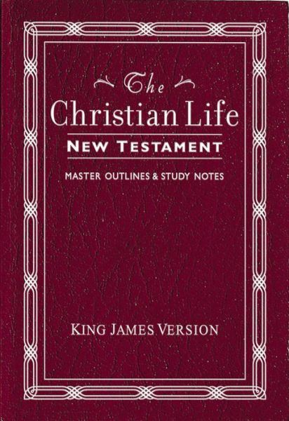 Cover for Christian Life New Testament King James Version (Leather Book) (1981)