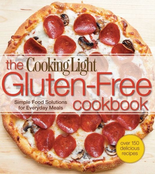 Cooking Light the Gluten-free Cookbook - Kirkland,andrea C. (Edt)/ West,rachel Quinlivan (E - Libros - Oxmoor House, Incorporated - 9780848734350 - 2 de agosto de 2011