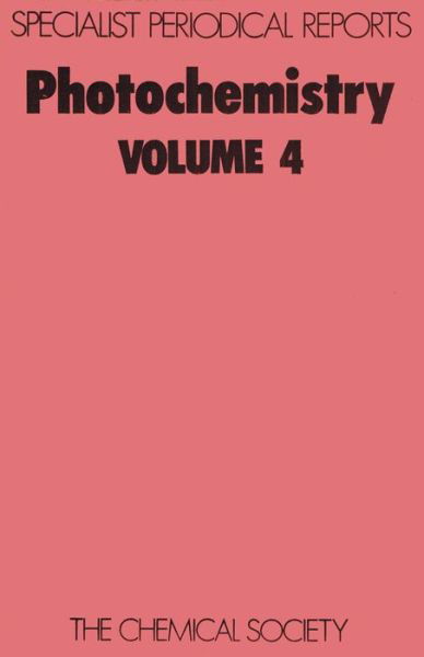 Photochemistry: Volume 4 - Specialist Periodical Reports - Royal Society of Chemistry - Boeken - Royal Society of Chemistry - 9780851860350 - 1973