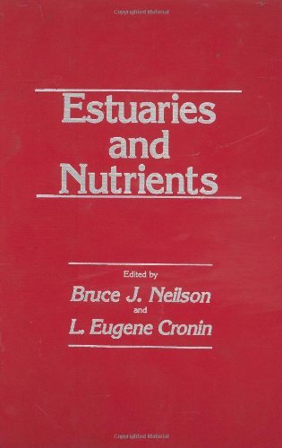 Cover for Bruce J. Neilson · Estuaries and Nutrients - Contemporary Issues in Science and Society (Hardcover Book) [Revised edition] (1981)