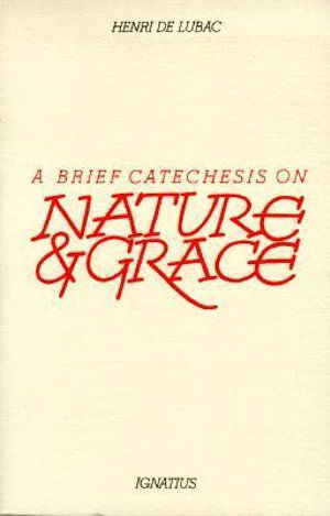 Cover for Henri de Lubac · A brief catechesis on nature and grace (Book) (1984)