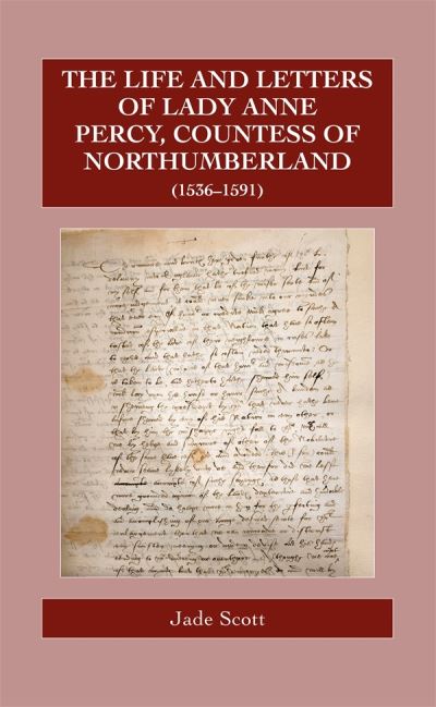 Cover for The Life and Letters of Lady Anne Percy, Countess of Northumberland (1536–1591) - Catholic Record Society: Records Series (Hardcover Book) (2024)