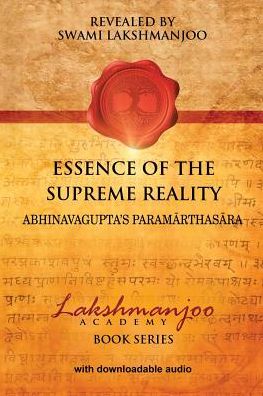 Cover for Swami Lakshmanjoo · Essence of the Supreme Reality: Abhinavagupta's Para Marthasa Ra (Paperback Book) (2015)