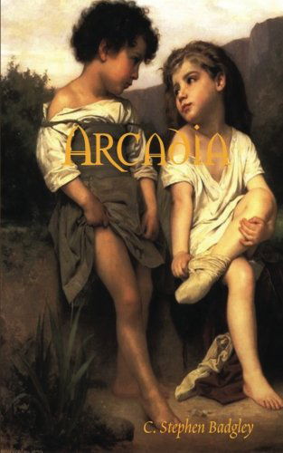 Cover for C. Stephen Badgley · Arcadia (Pocketbok) (2012)