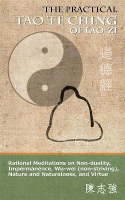 The Practical Tao Te Ching of Lao-zi - Lao-Zi - Books - Mushin Press - 9780990923350 - July 11, 2015