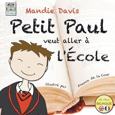 Cover for Mandie Davis · Petit Paul veut aller a l'Ecole (Paperback Book) (2017)