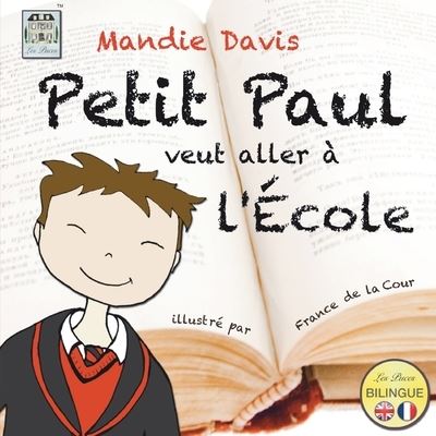 Cover for Mandie Davis · Petit Paul veut aller a l'Ecole (Taschenbuch) (2017)