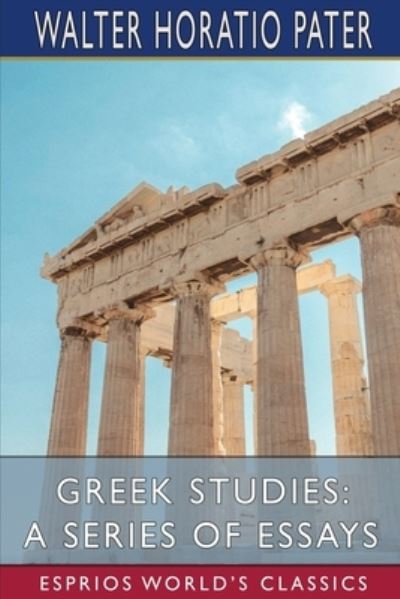 Greek Studies - Walter Horatio Pater - Książki - Blurb, Inc. - 9781006034350 - 23 sierpnia 2024