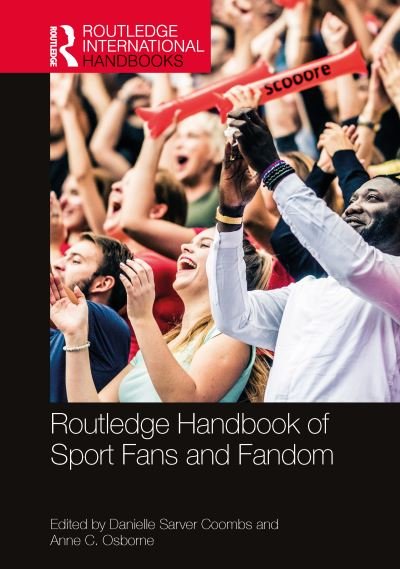 Routledge Handbook of Sport Fans and Fandom - Routledge International Handbooks (Paperback Book) (2024)