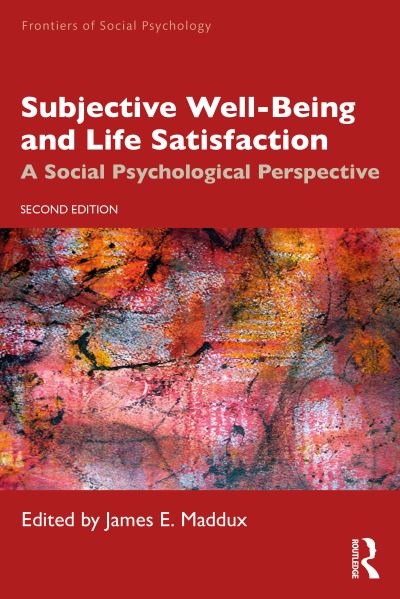 Subjective Well-Being and Life Satisfaction: A Social Psychological Perspective - Frontiers of Social Psychology (Paperback Book) (2024)