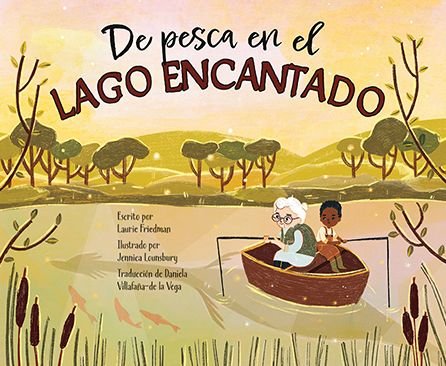 De Pesca en El Lago Encantado - Laurie Friedman - Livres - Sunshine Picture Books - 9781039650350 - 1 septembre 2022