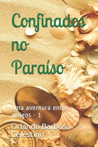 Cover for Orlando Barbosa Celestino · Confinados no Paraiso (Pocketbok) (2019)