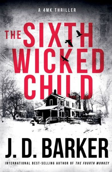 The Sixth Wicked Child - J D Barker - Książki - IngramSpark - 9781087901350 - 22 lipca 2020