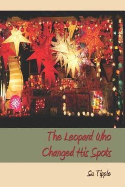 Cover for Su Tipple · The Leopard Who Changed His Spots (Taschenbuch) (2019)