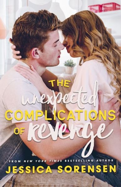 Cover for Jessica Sorensen · The Unexpected Complications of Revenge (Pocketbok) (2019)