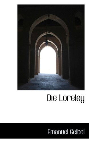 Cover for Emanuel Geibel · Die Loreley (Paperback Book) [German edition] (2009)