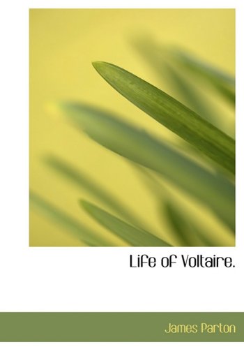 Cover for James Parton · Life of Voltaire. (Hardcover Book) (2009)