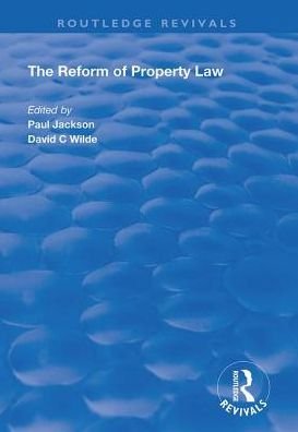 The Reform of Property Law - Routledge Revivals - Paul Jackson - Kirjat - Taylor & Francis Ltd - 9781138366350 - keskiviikko 5. kesäkuuta 2019