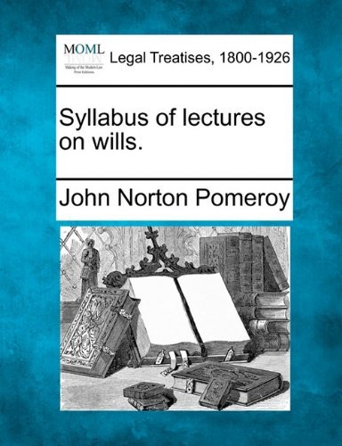 Cover for John Norton Pomeroy · Syllabus of Lectures on Wills. (Paperback Book) (2010)
