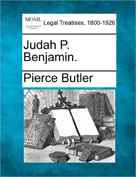 Cover for Pierce Butler · Judah P. Benjamin. (Taschenbuch) (2010)