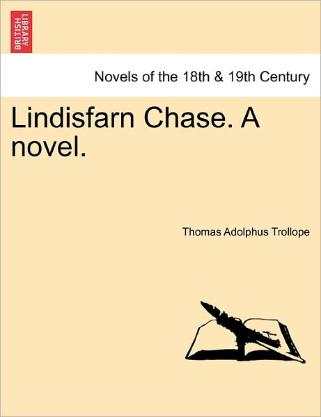 Cover for Thomas Adolphus Trollope · Lindisfarn Chase. a Novel. (Paperback Book) (2011)