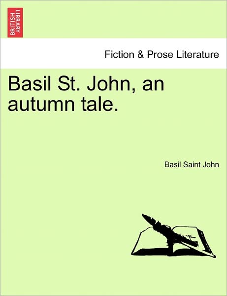 Cover for Basil Saint John · Basil St. John, an Autumn Tale. (Paperback Book) (2011)