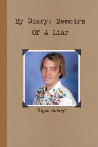 Cover for Thom Aubrey · My Diary: Memoirs of a Liar (Paperback Book) (2013)