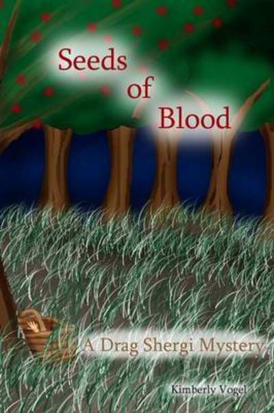 Cover for Kimberly Vogel · Seeds of Blood: a Drag Shergi Mystery (Paperback Book) (2015)