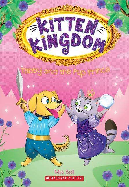 Cover for Mia Bell · Tabby and the Pup Prince (Kitten Kingdom #2) - Kitten Kingdom (Paperback Book) (2019)