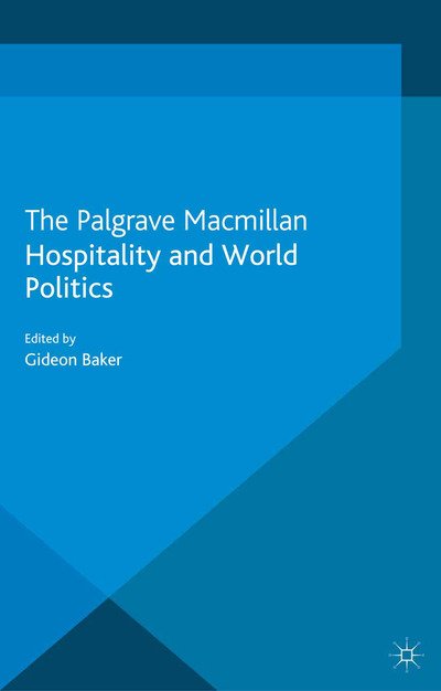 Cover for Gideon Baker · Hospitality and World Politics - Palgrave Studies in International Relations (Paperback Book) [1st ed. 2013 edition] (2013)