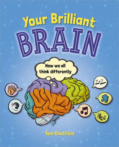 Cover for Tom Chatfield · Reading Planet: Astro - Your Brilliant Brain - Supernova / Earth (Paperback Book) (2022)