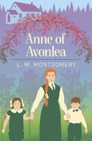 Cover for L. M. Montgomery · Anne of Avonlea - Arcturus Essential Anne of Green Gables (Paperback Bog) (2020)